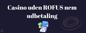 De Bedste Casinoer Uden Om Rufus – En Guide til Sikker Spiloplevelse